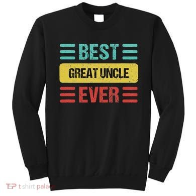 Great Uncle & Gifts Great Uncle Sweatshirt