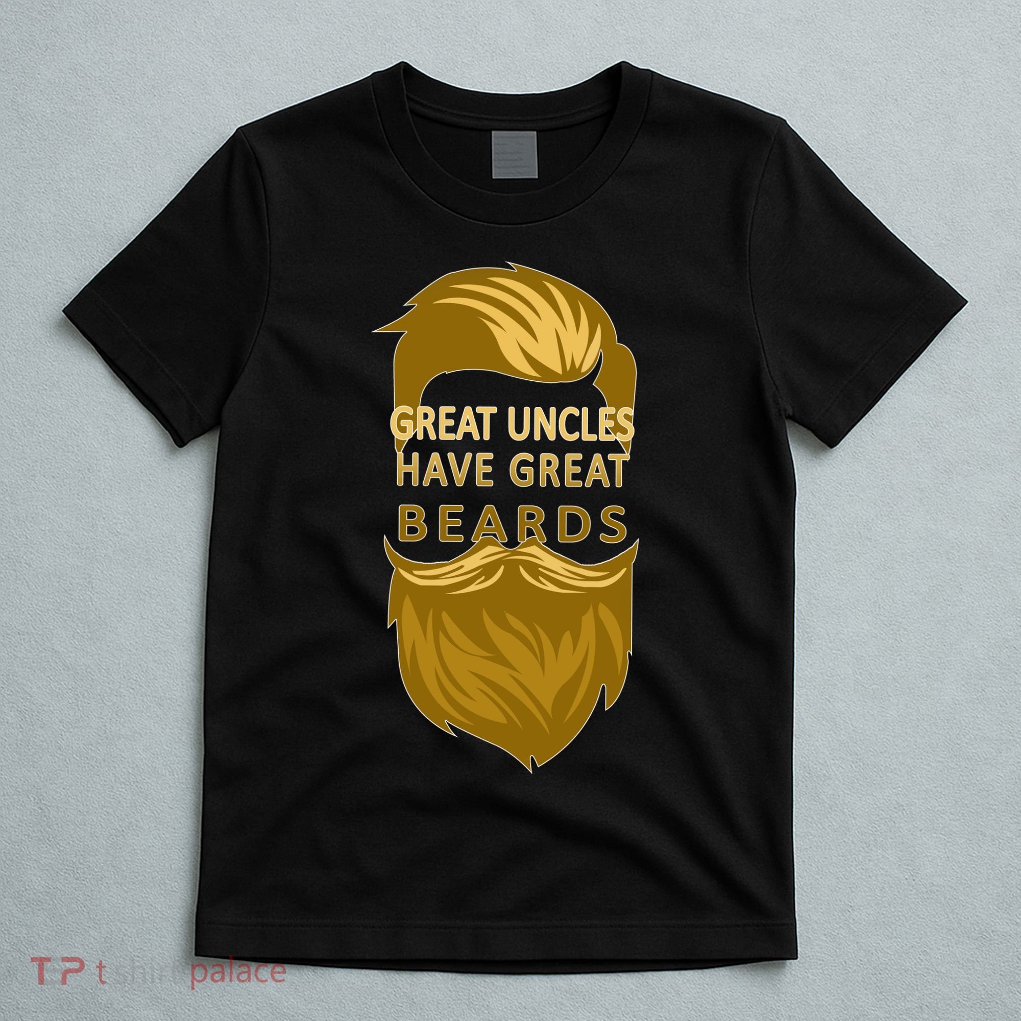 Great Uncles Have Great Beards T-Shirt