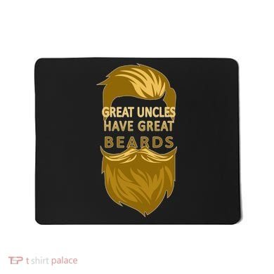 Great Uncles Have Great Beards Mousepad