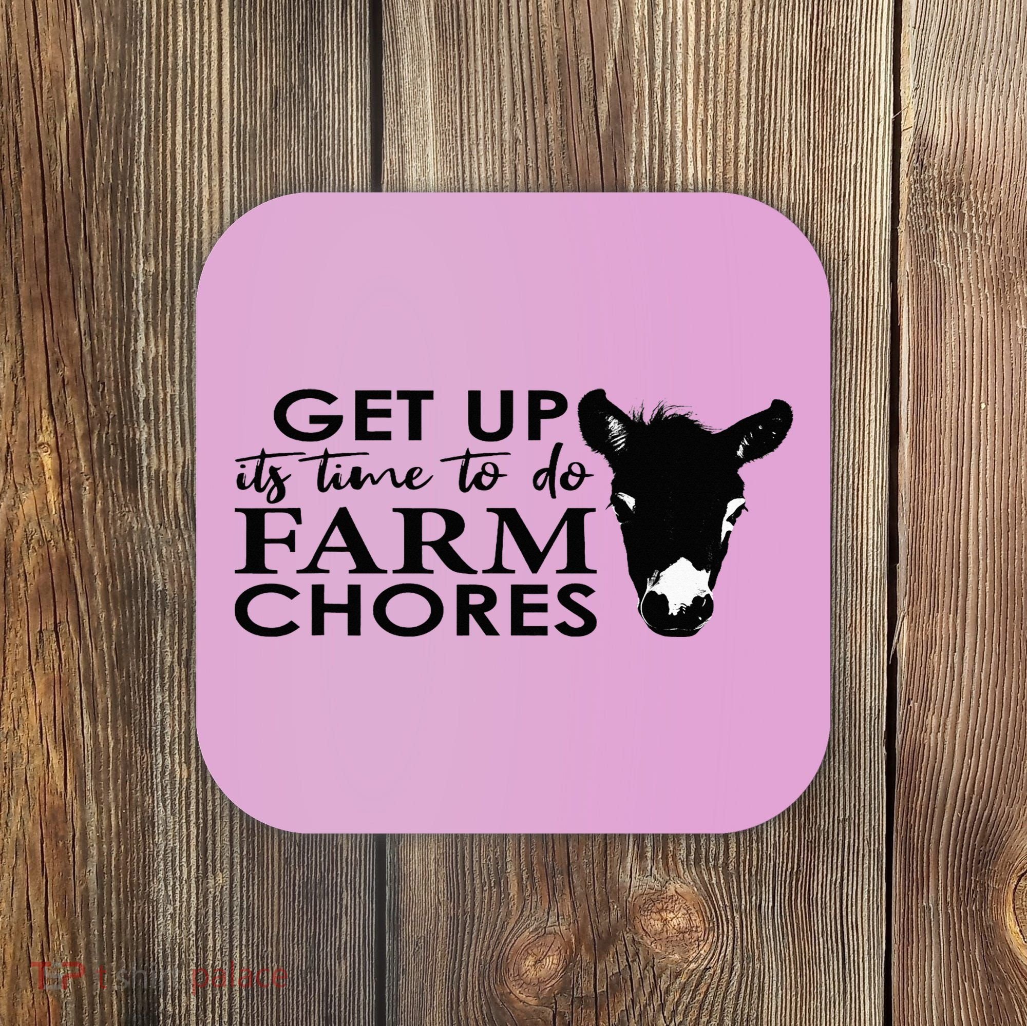 get up its time to do farm chores Coaster