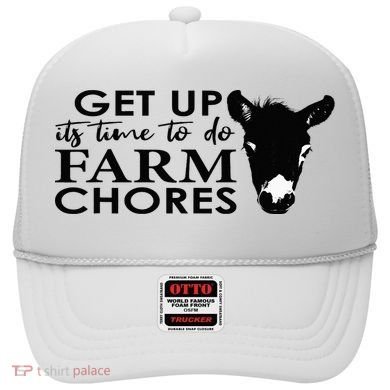 get up its time to do farm chores Hat