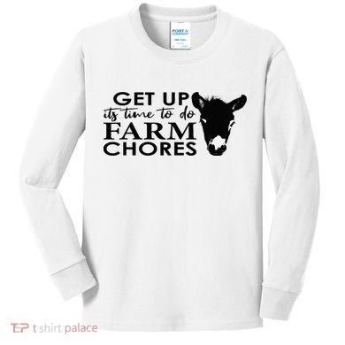 get up its time to do farm chores Kids Long Sleeve Shirt