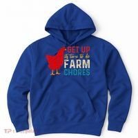 get up it's time to do farm chores Hoodie thumb 0