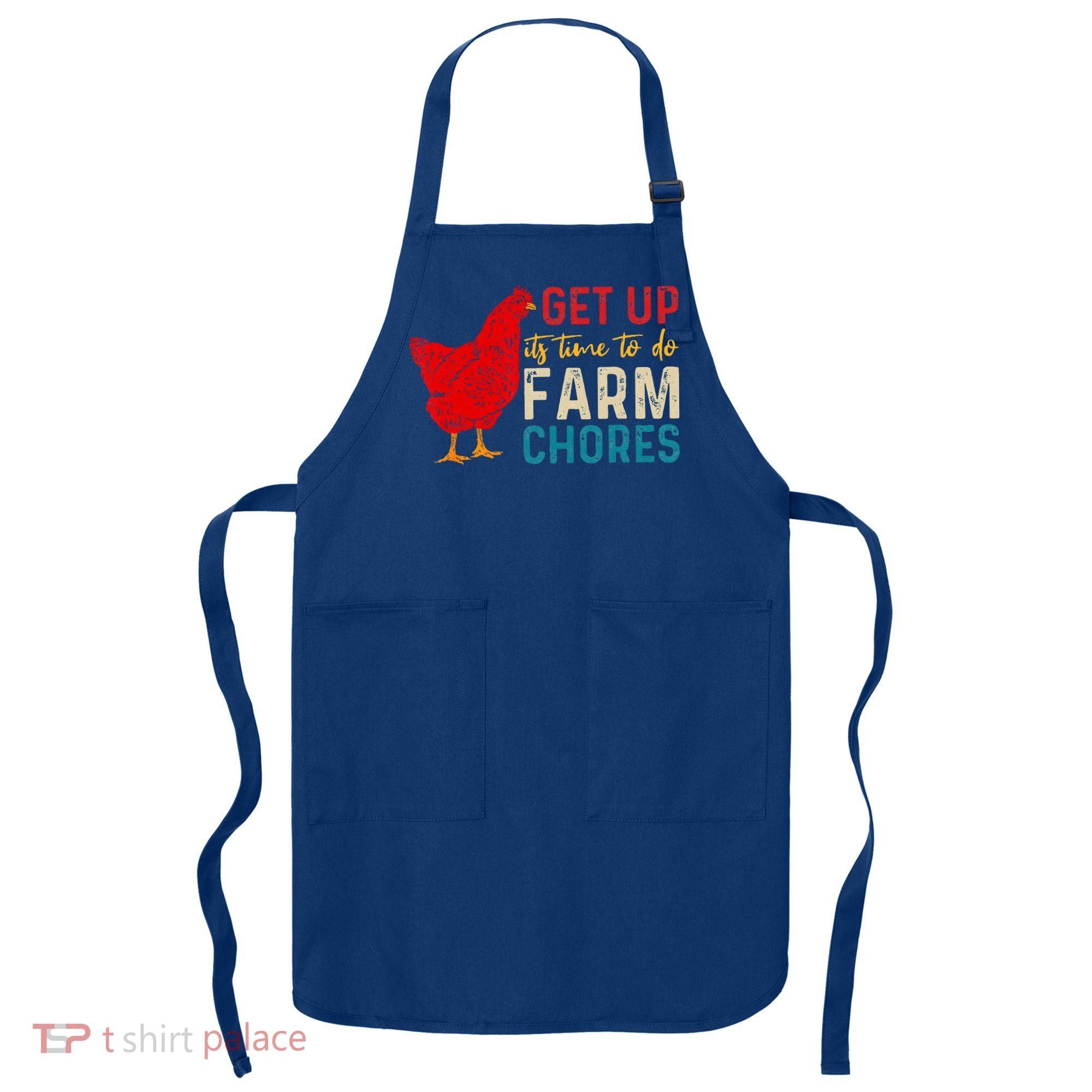 get up it's time to do farm chores Apron