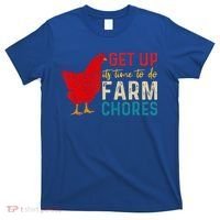 get up it's time to do farm chores T-Shirt thumb 0