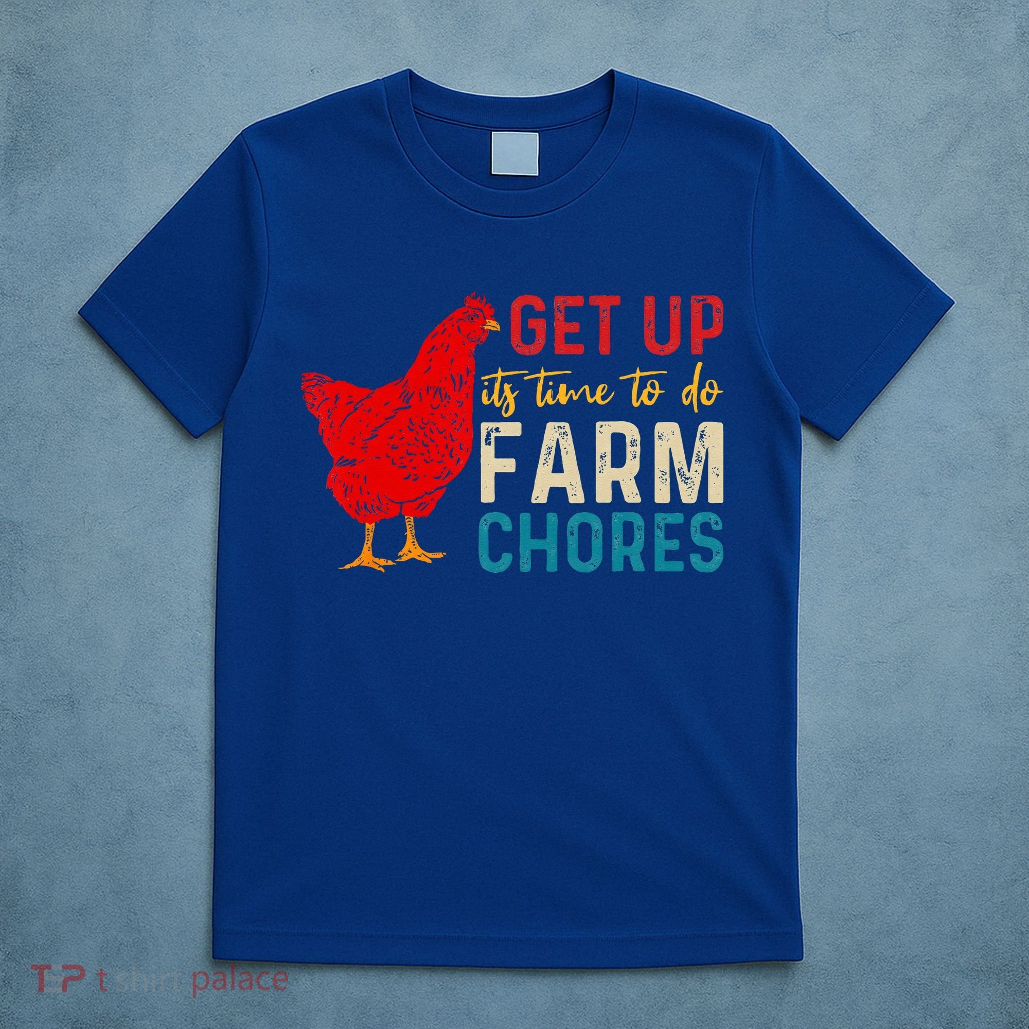 get up it's time to do farm chores T-Shirt