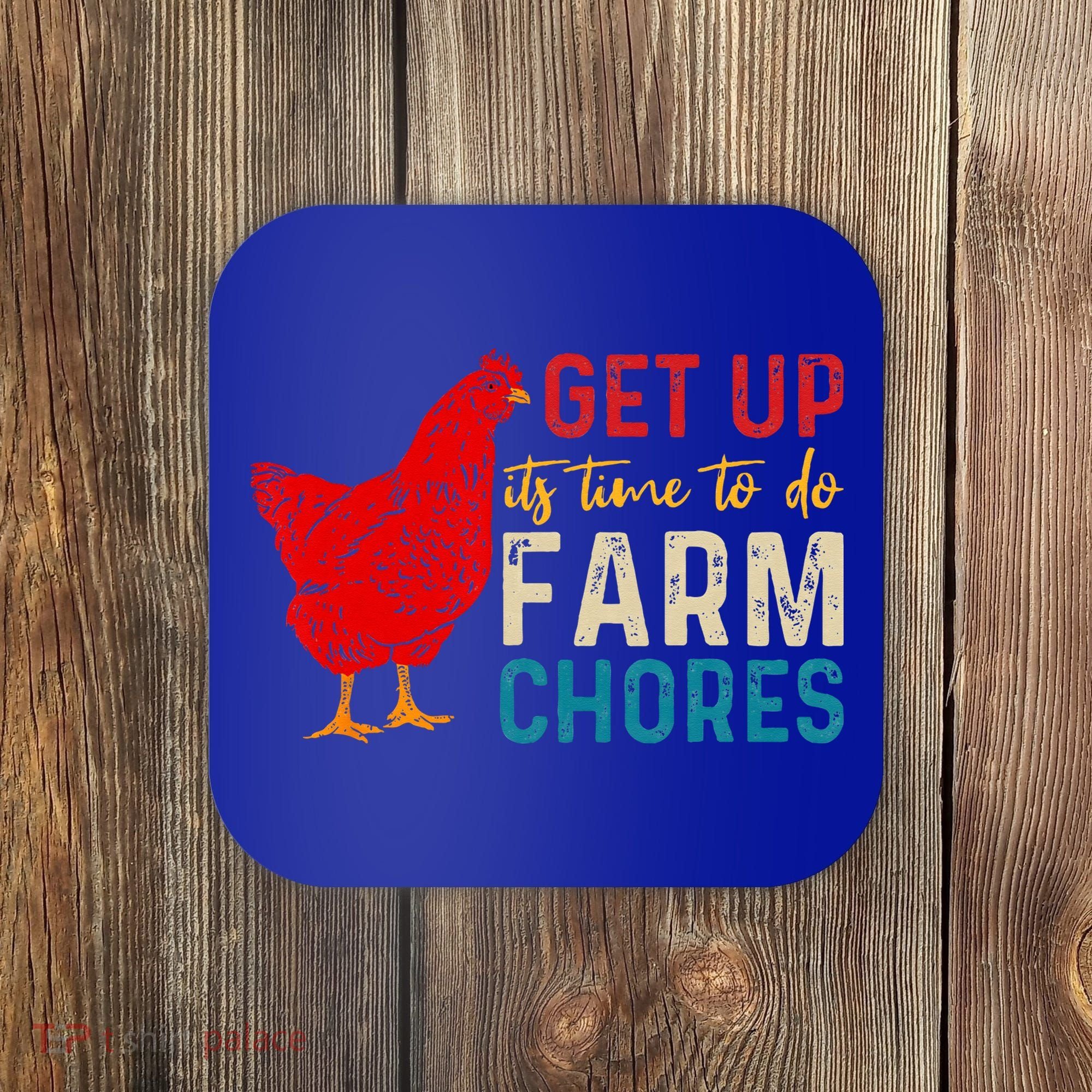 get up it's time to do farm chores Coaster