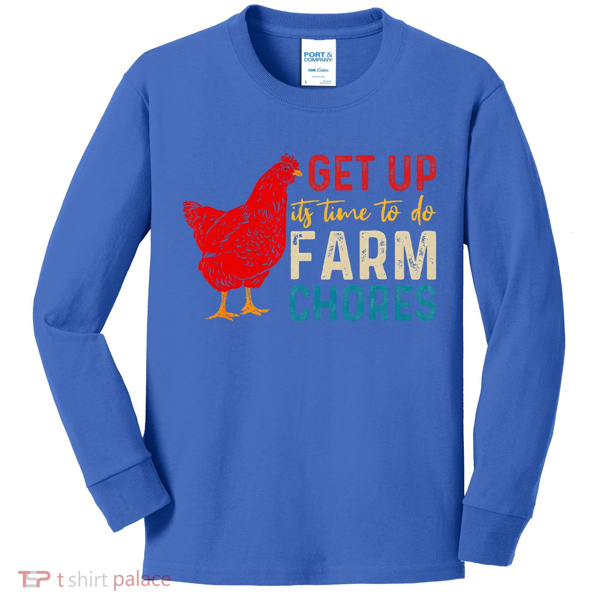 get up it's time to do farm chores Kids Long Sleeve Shirt