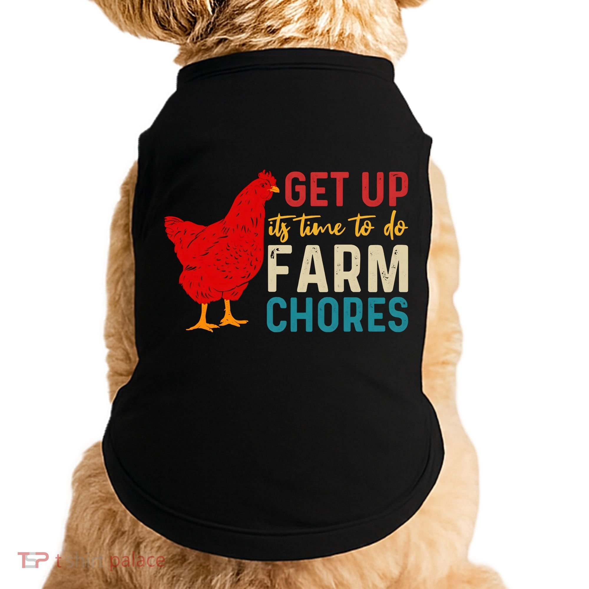 Get Up Its Time To Do Farm Chores Doggie Tank
