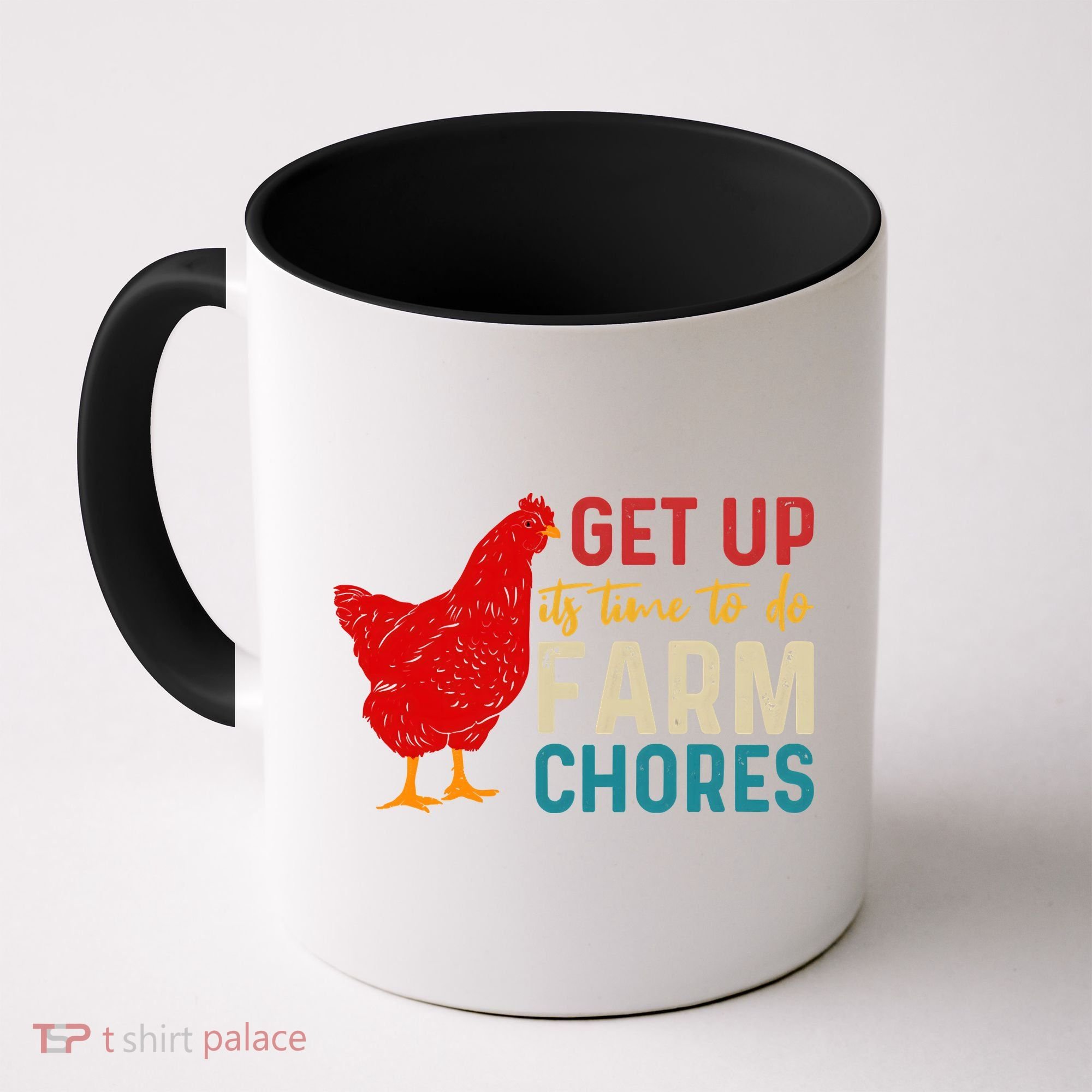 Get Up Its Time To Do Farm Chores Coffee Mug
