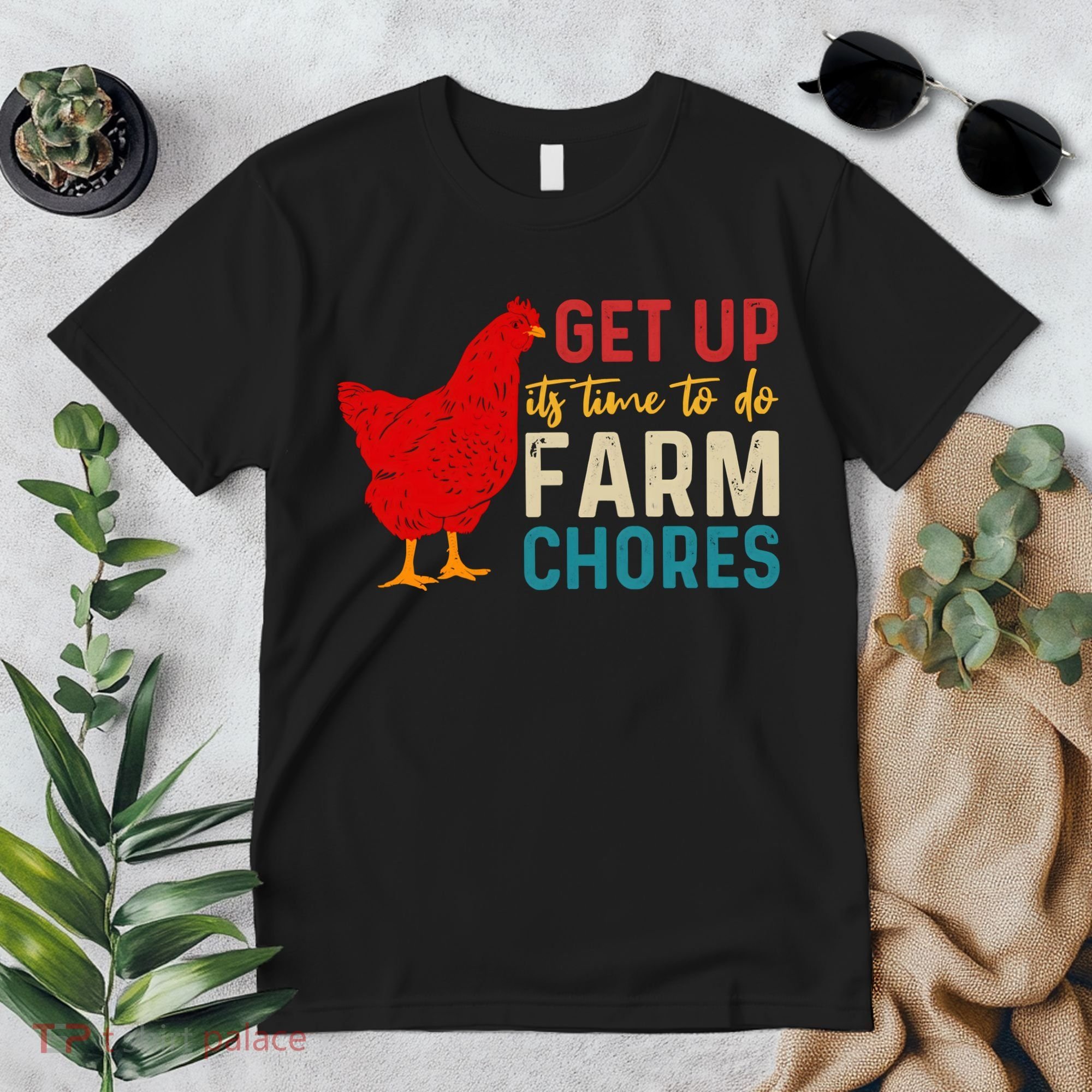 Get Up Its Time To Do Farm Chores Premium T-Shirt