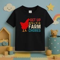 Get Up Its Time To Do Farm Chores Toddler T-Shirt thumb 3