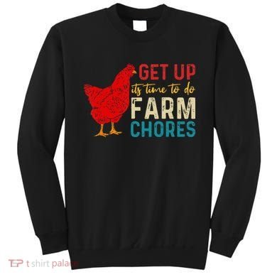 get up it's time to do farm chores Sweatshirt