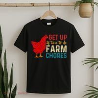 get up it's time to do farm chores T-Shirt thumb 2
