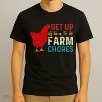 get up it's time to do farm chores T-Shirt thumb 3