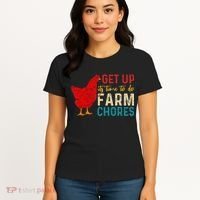 get up it's time to do farm chores Women's T-Shirt thumb 4