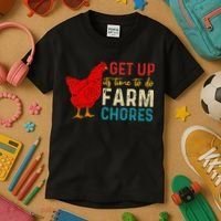 get up it's time to do farm chores Kids T-Shirt thumb 3