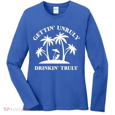 Gettin' Unruly In' Hard Seltzer Summer Beach Alcohol Gift Women's Long Sleeve Shirt