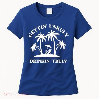 Gettin' Unruly In' Hard Seltzer Summer Beach Alcohol Gift Women's T-Shirt
