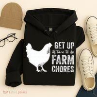 get up its time to do farm chores Hoodie thumb 4