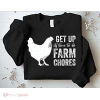 get up its time to do farm chores Sweatshirt thumb 2