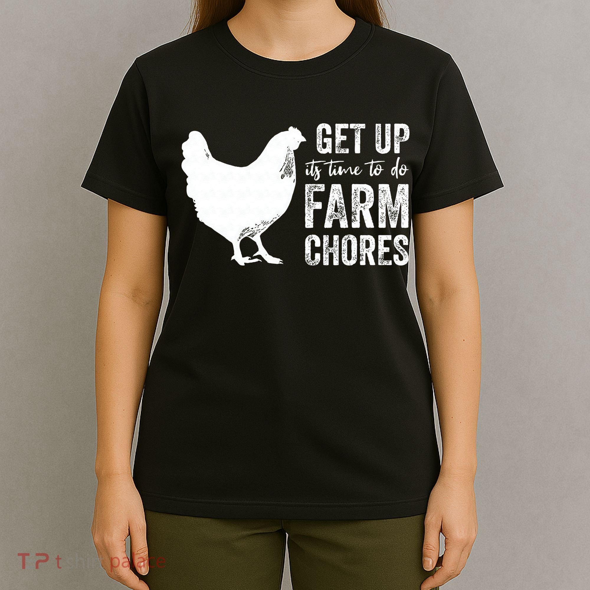 get up its time to do farm chores T-Shirt
