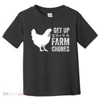 get up its time to do farm chores Toddler T-Shirt thumb 0