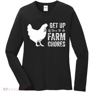 get up its time to do farm chores Women's Long Sleeve Shirt