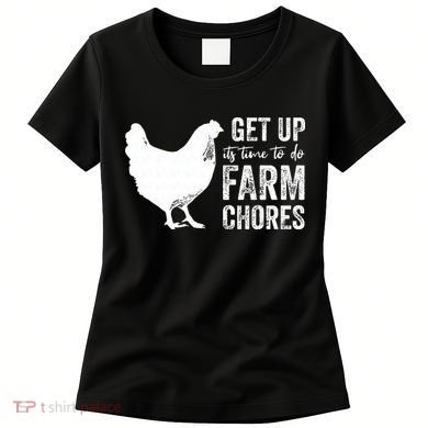 get up its time to do farm chores Women's T-Shirt
