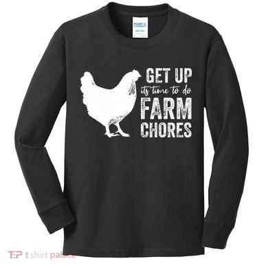 get up its time to do farm chores Kids Long Sleeve Shirt