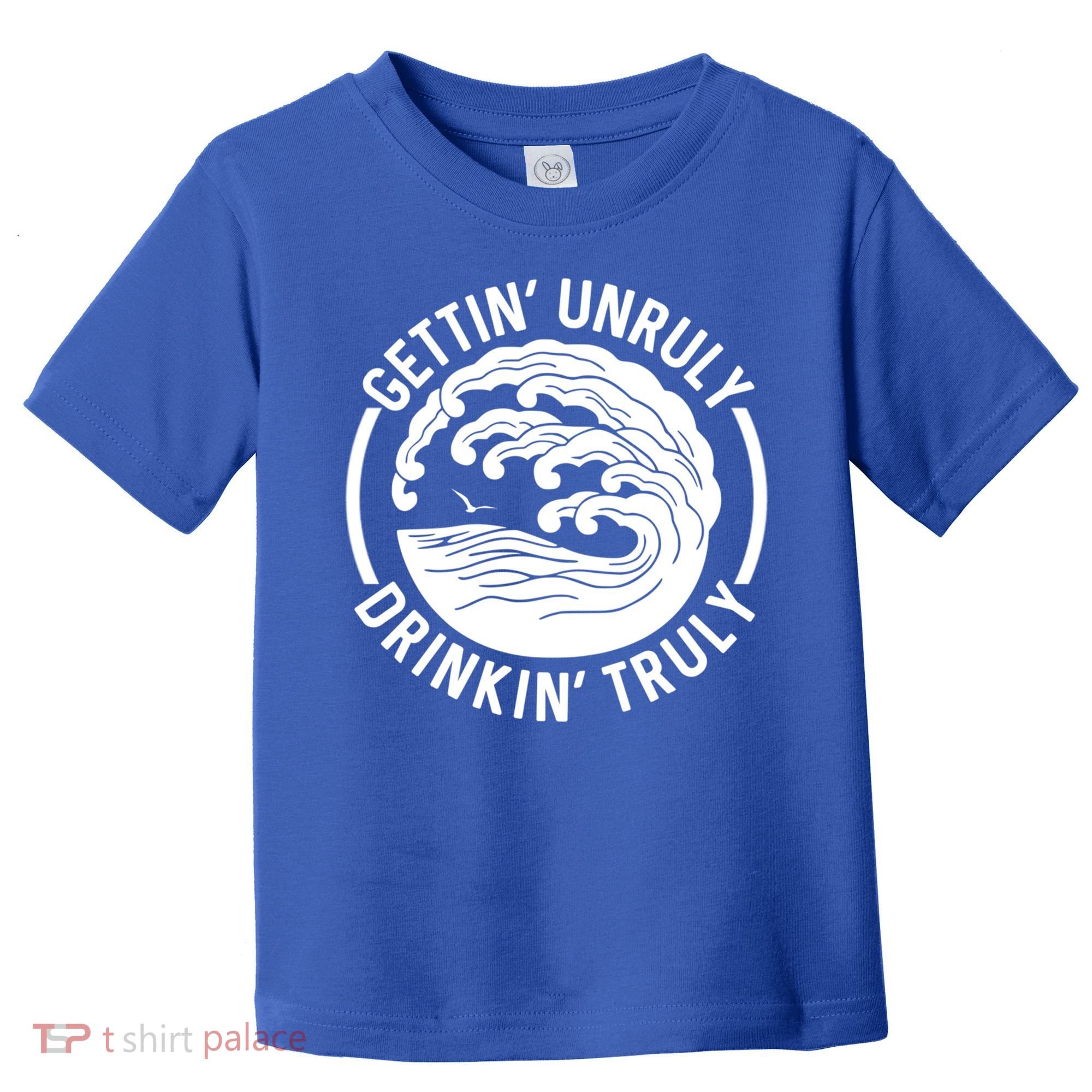 Gettin' Unruly In' Hard Seltzer Summer Beach Alcohol Gift Toddler T-Shirt