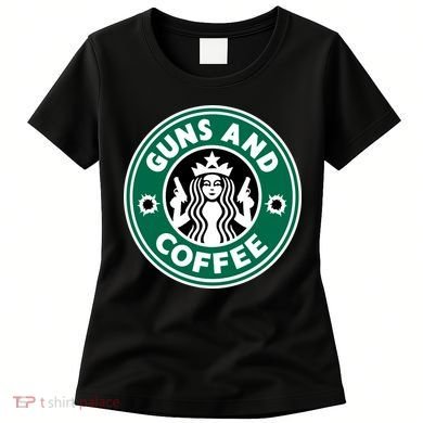 Guns And Coffee Women's T-Shirt