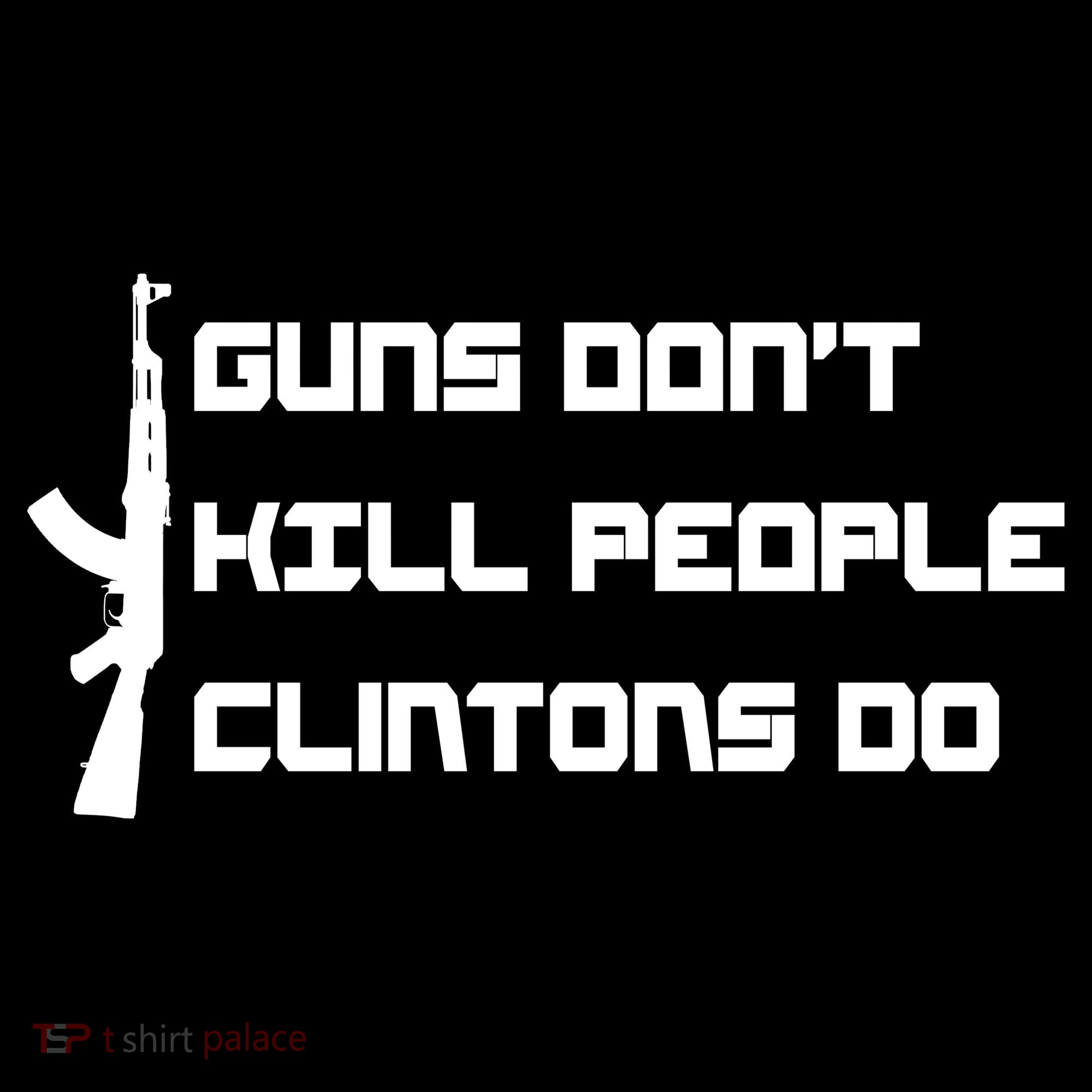 Guns Don't Kill People Clintons Do Sweatshirt