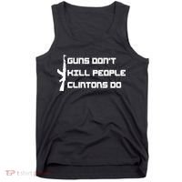 Guns Don't Kill People Clintons Do Tank Top thumb 0