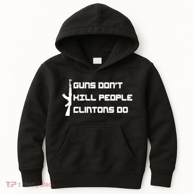 Guns Don't Kill People Clintons Do Kids Hoodie