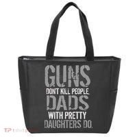Guns Don't Kill People Dads With Pretty Daughters Kill People Tote Bag thumb 0