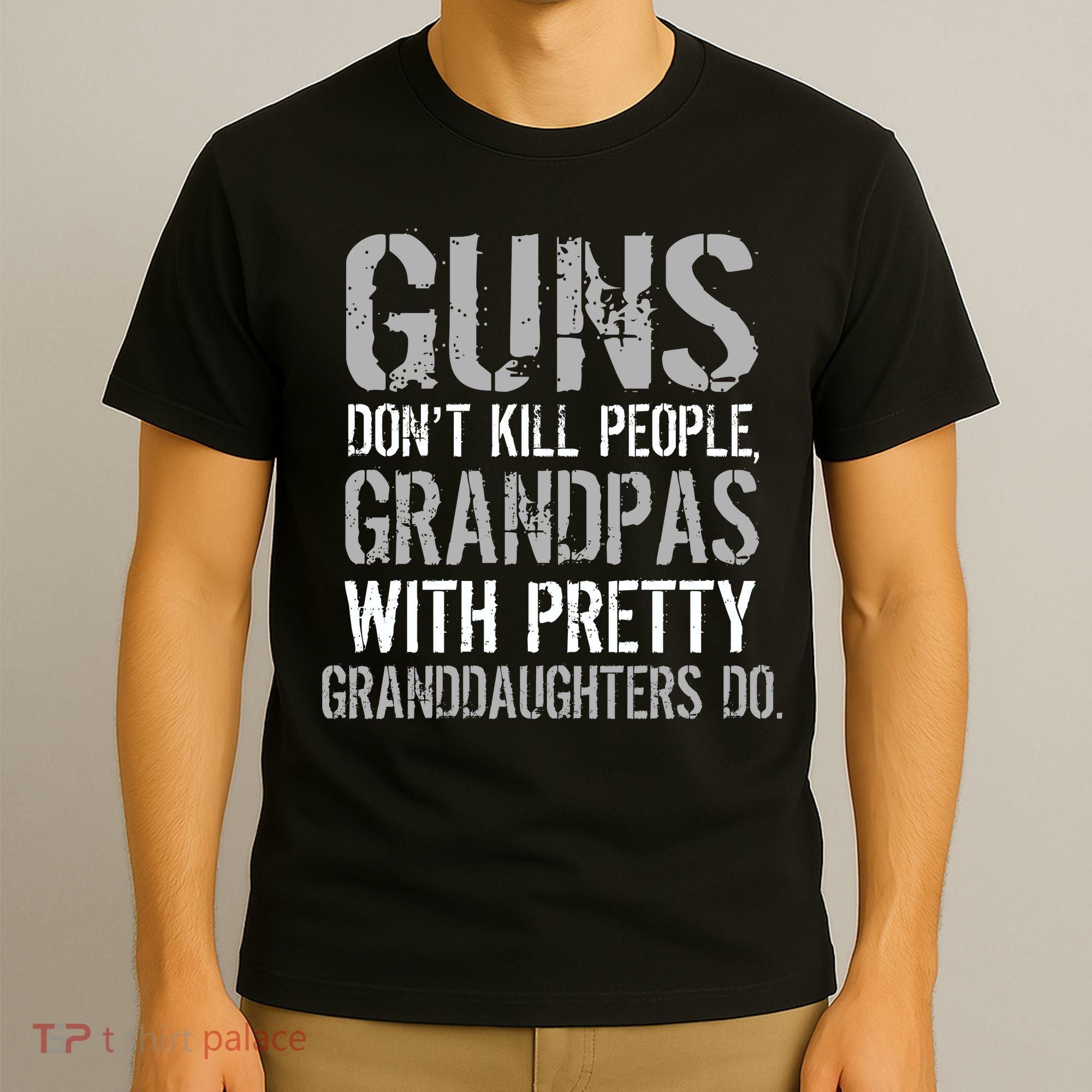 Guns Don't Kill People Grandpas Do T-Shirt