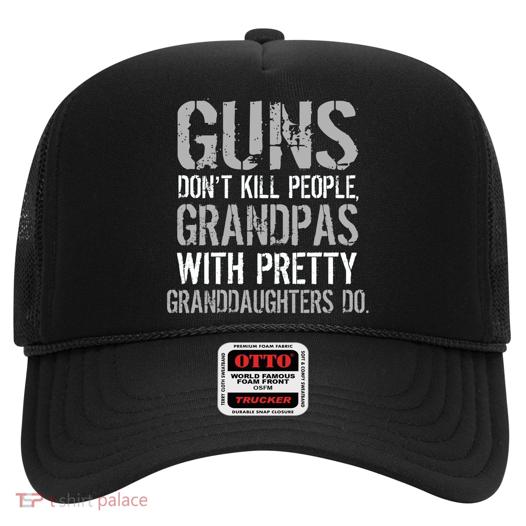 Guns Don't Kill People Grandpas Do Hat
