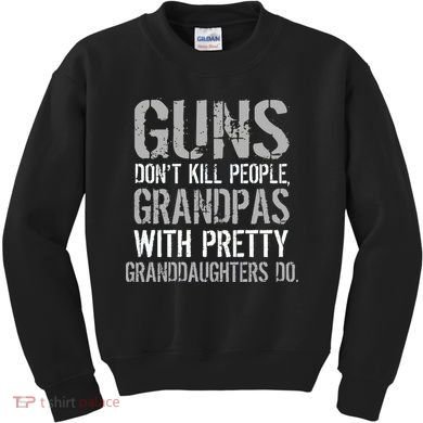 Guns Don't Kill People Grandpas Do Kids Sweatshirt