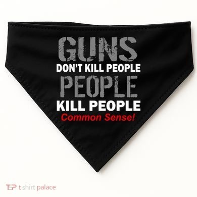 Guns Don't Kill People Kill People USA-Made Doggie Bandana