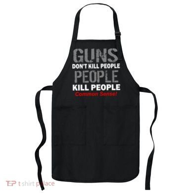 Guns Don't Kill People Kill People Apron