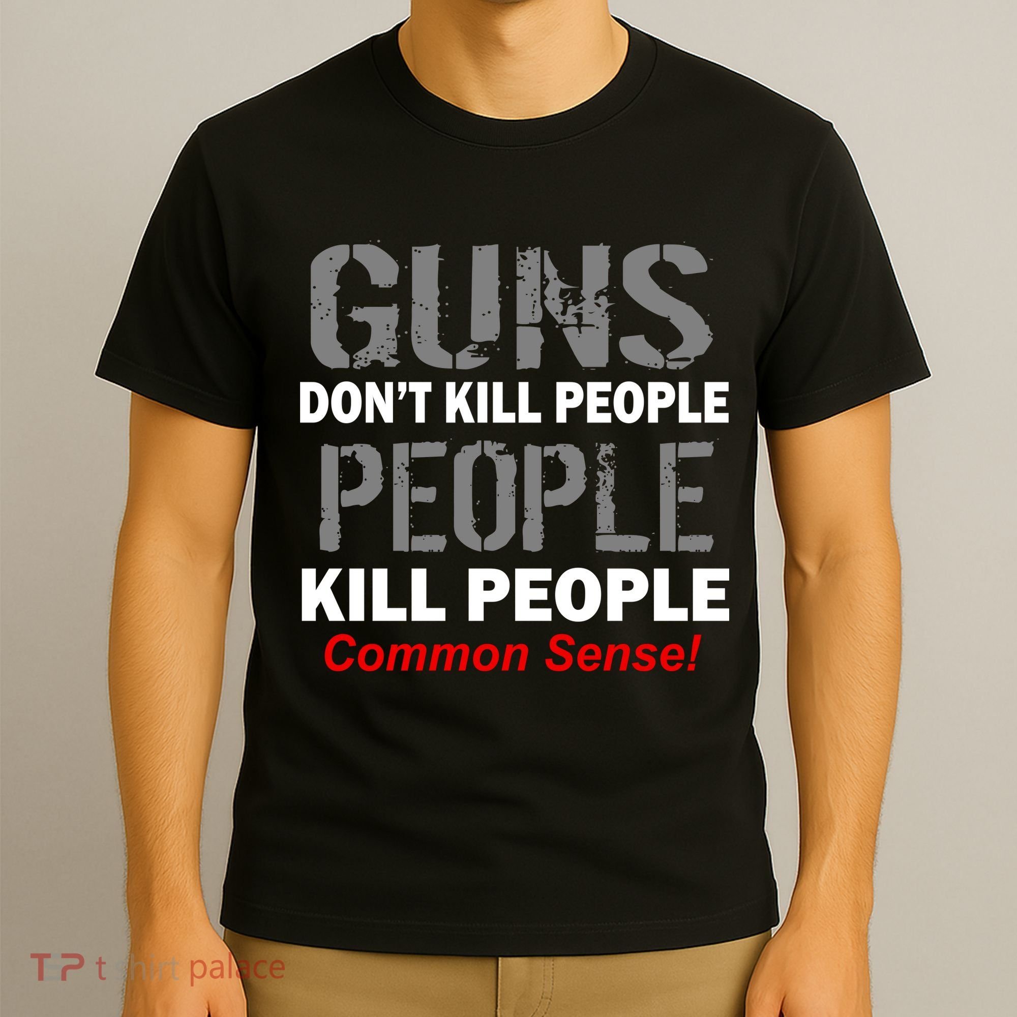Guns Don't Kill People Kill People T-Shirt