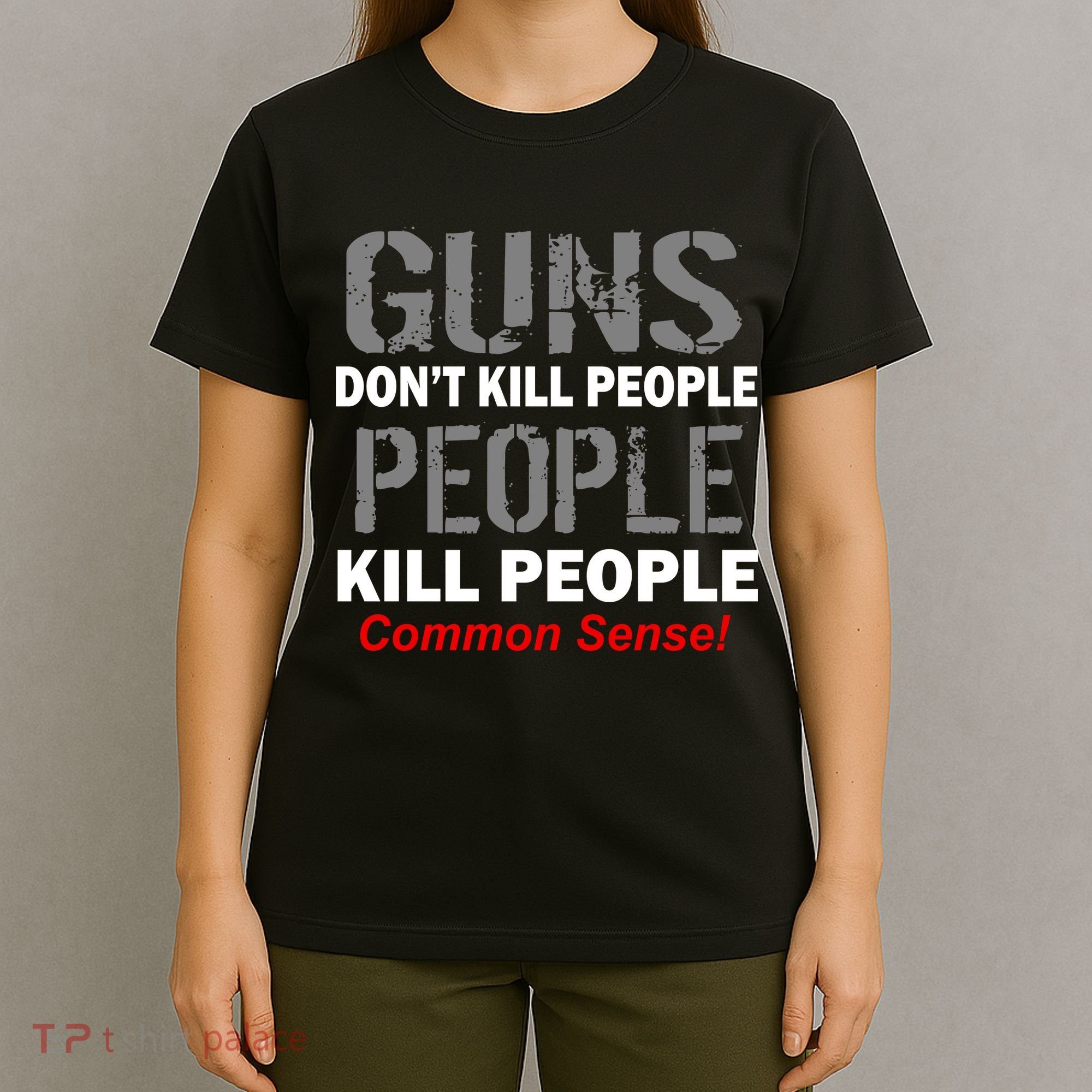 Guns Don't Kill People Kill People T-Shirt