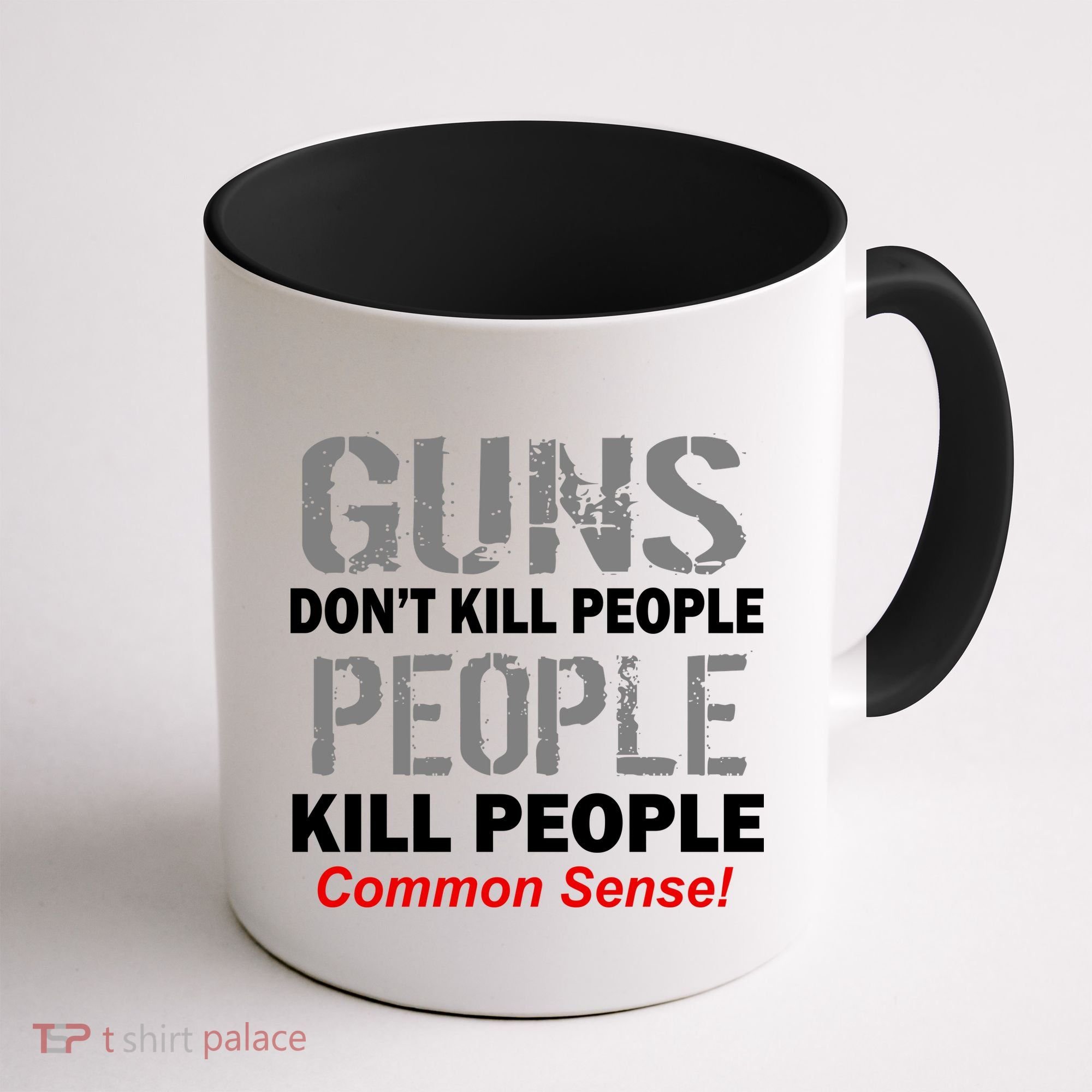 Guns Don't Kill People Kill People Coffee Mug
