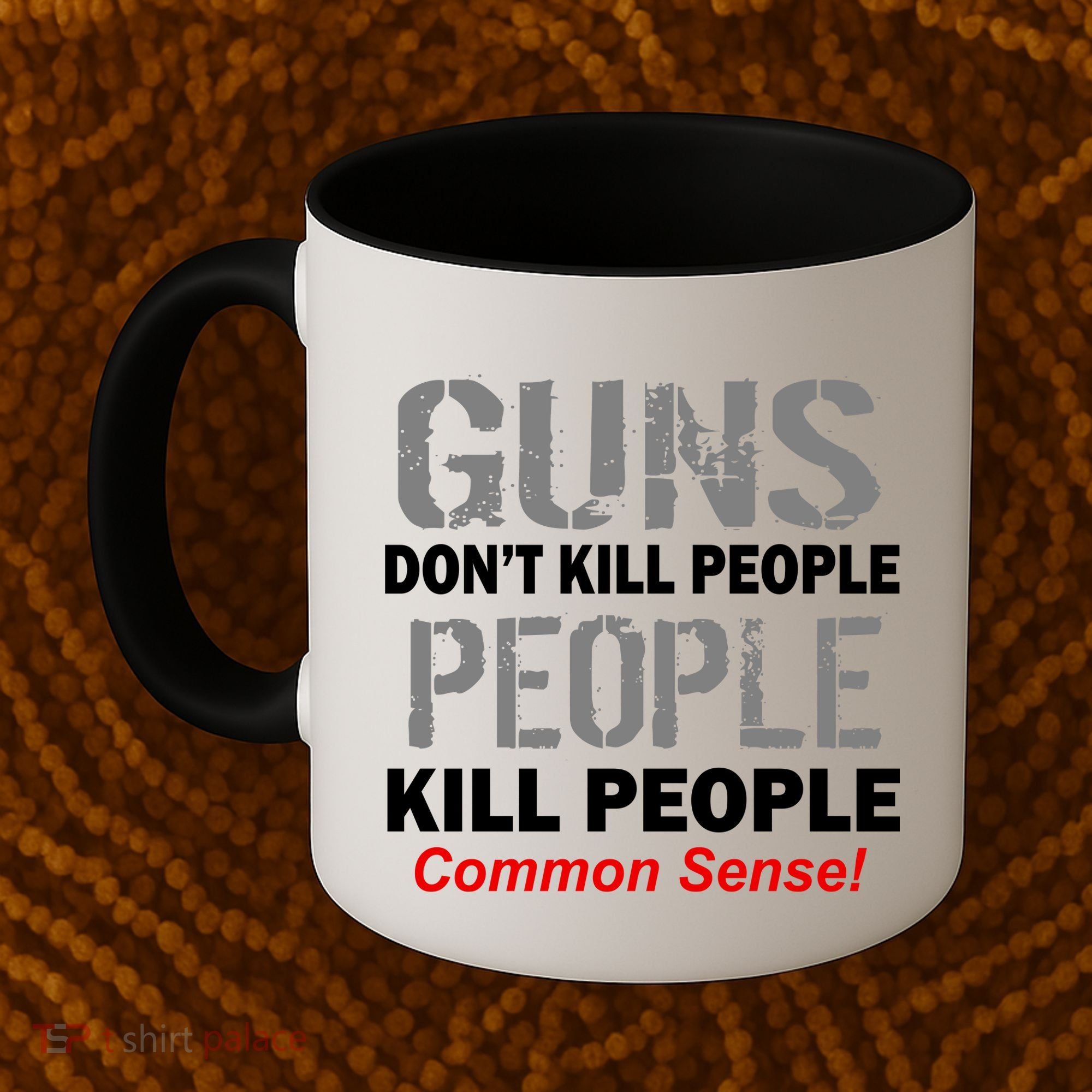 Guns Don't Kill People Kill People Coffee Mug