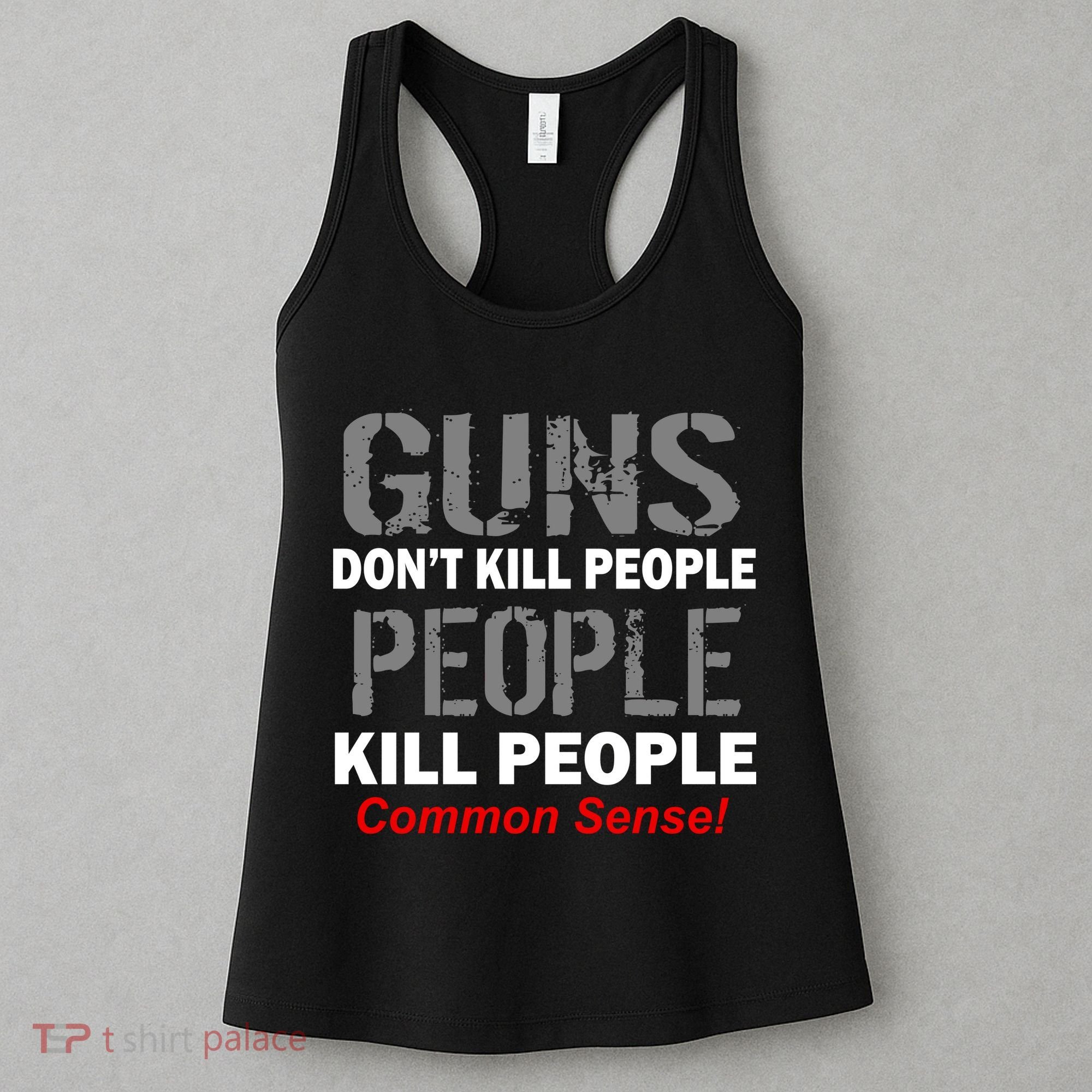 Guns Don't Kill People Kill People Women's Tank Top