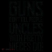 Guns Don't Kill People Uncles With Pretty Nieces Do Coffee Mug thumb 5