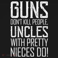 Guns Don't Kill People Uncles With Pretty Nieces Do Ornament thumb 1