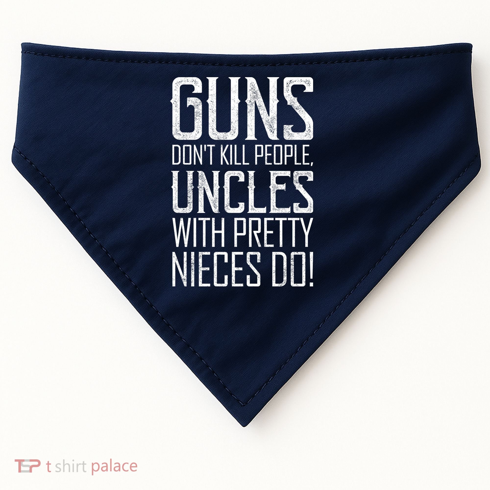 Guns Don't Kill People Uncles With Pretty Nieces Do USA-Made Doggie Bandana