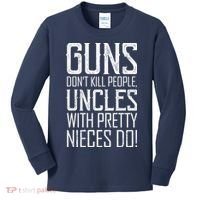 Guns Don't Kill People Uncles With Pretty Nieces Do Kids Long Sleeve Shirt thumb 0